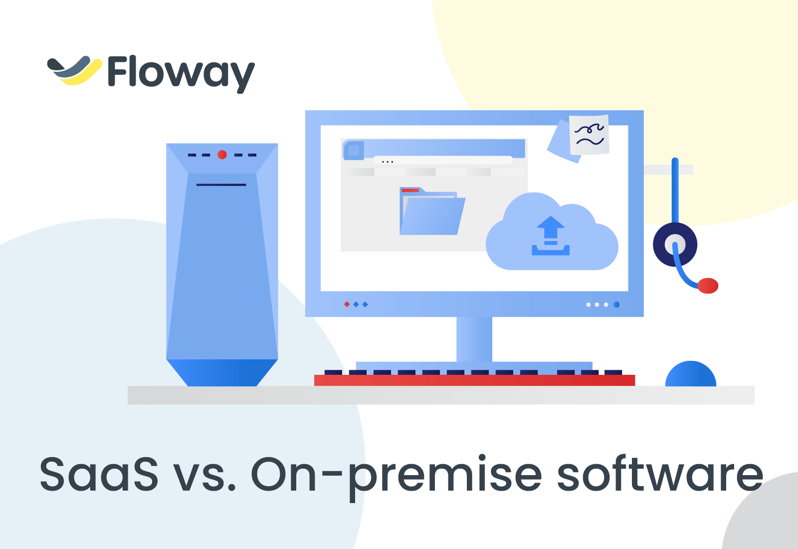 Blog floway workflow - SaaS vs. On-premise software