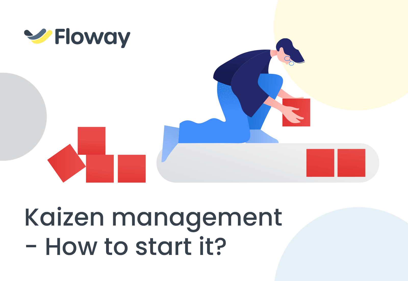 Blog floway - Kaizen management - How to start it